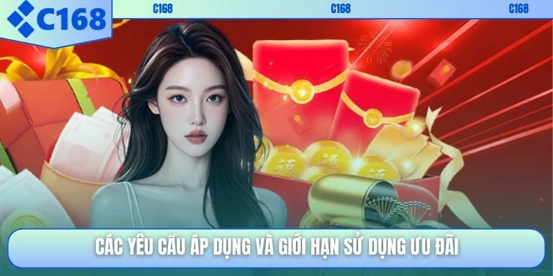 Các yêu cầu áp dụng và giới hạn sử dụng ưu đãi